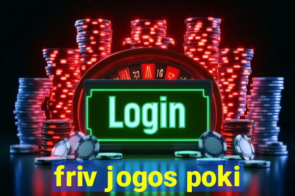 friv jogos poki